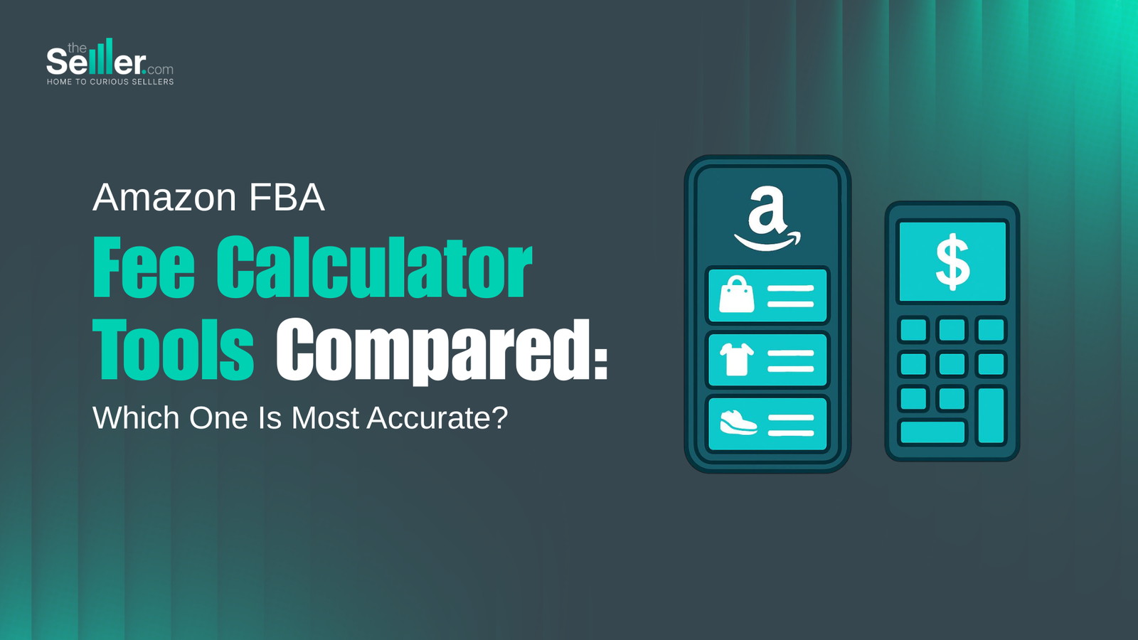 Amazon FBA Fee Calculator Tools Compared: Which One Is Most Accurate? (2026)