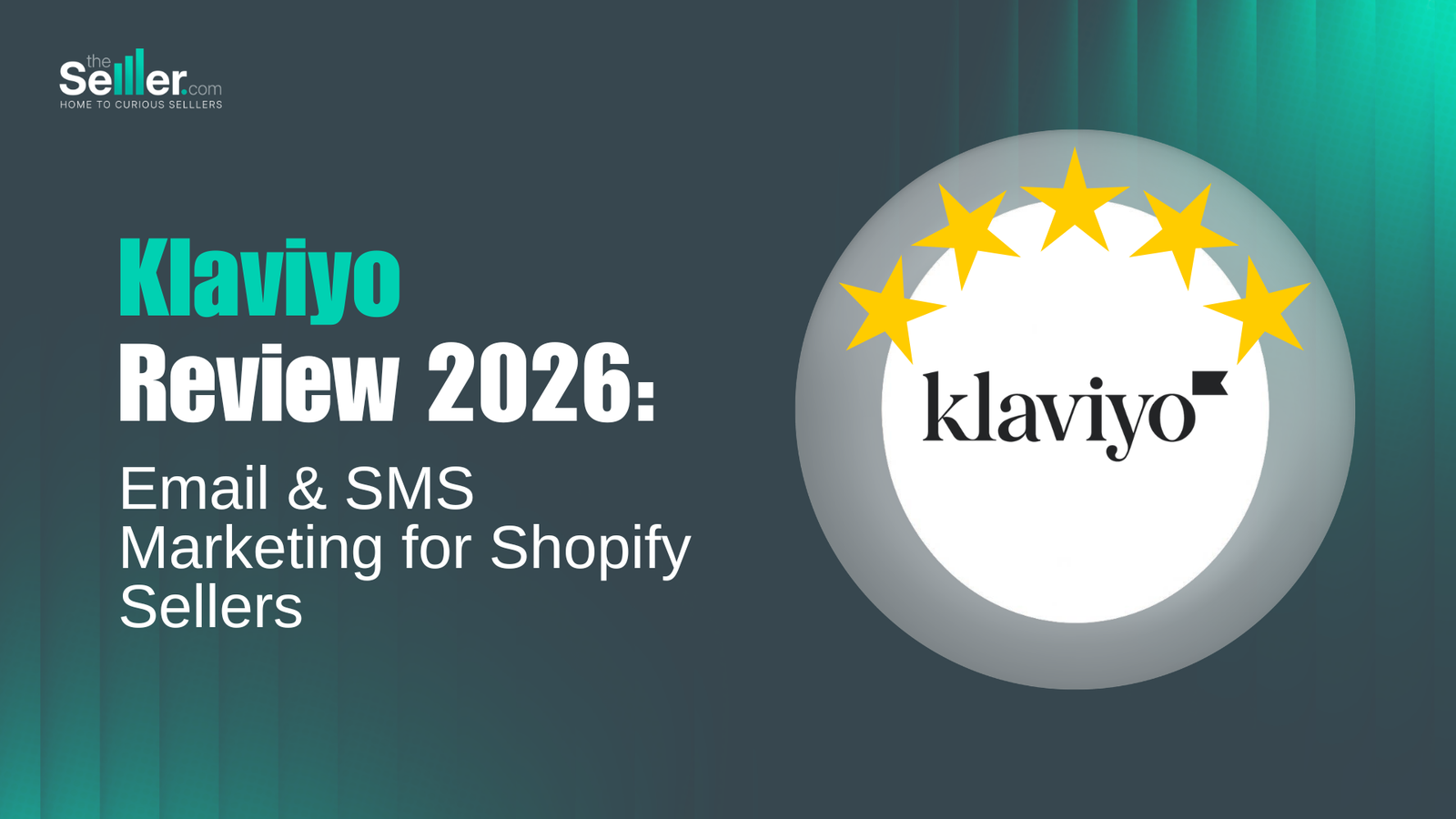 Klaviyo Review 2026: Email & SMS Marketing for Shopify Sellers