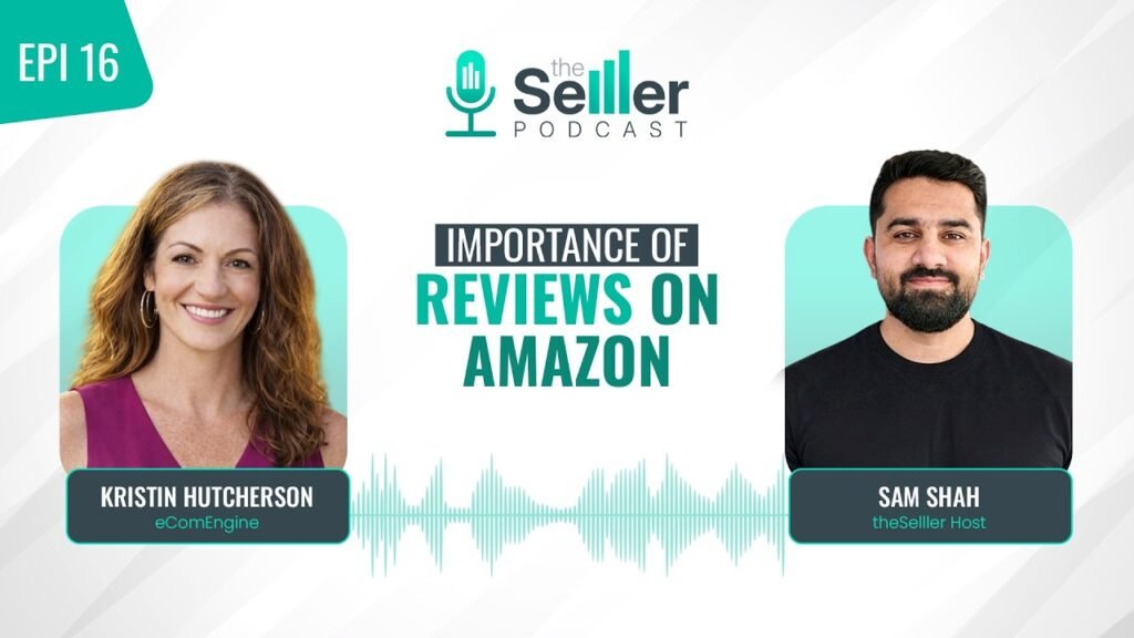 The Selller Podcast EP16 | Importance of Reviews and Restocking on Amazon | eComEngine x Sam Shah