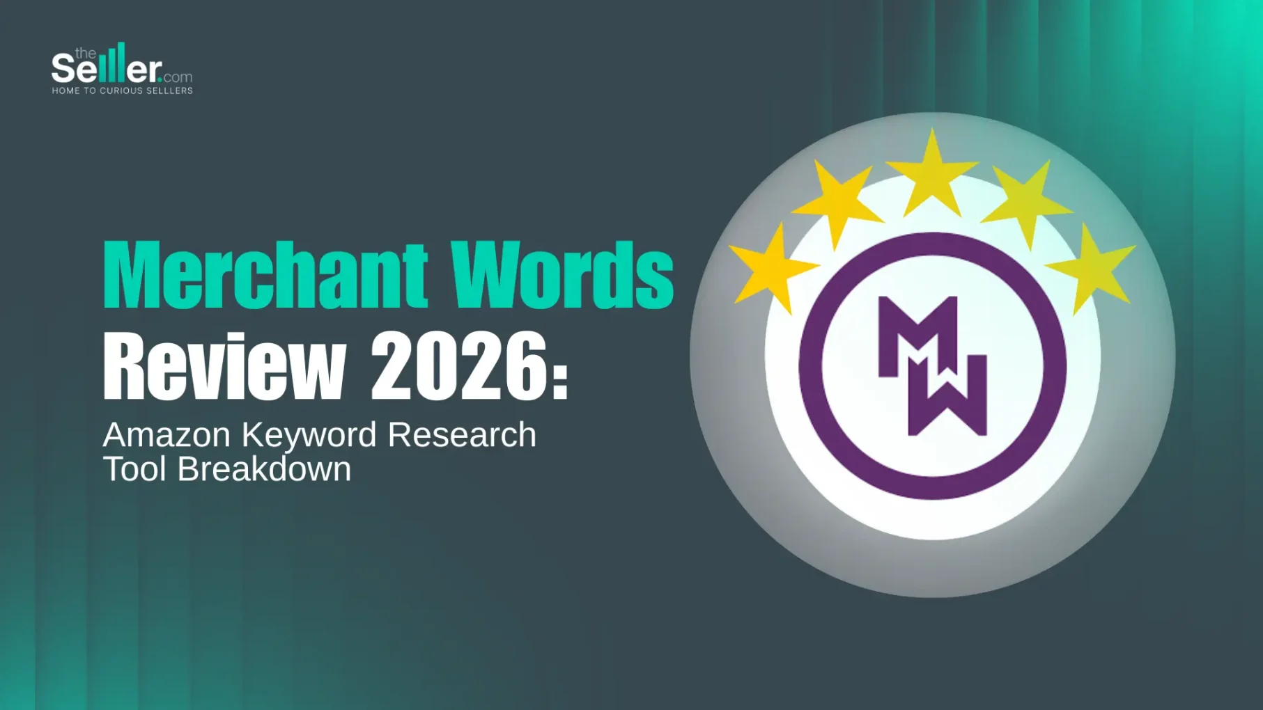 MerchantWords Review 2026: Amazon Keyword Research Tool Breakdown