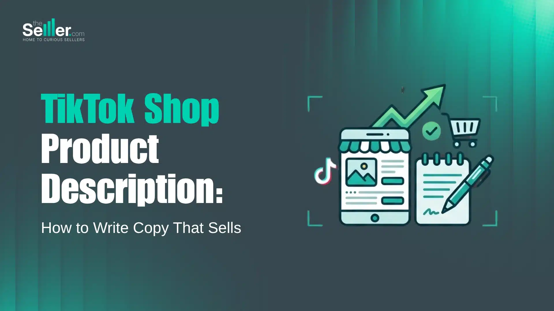 TikTok Shop Product Description Tips: How to Write Copy That Sells