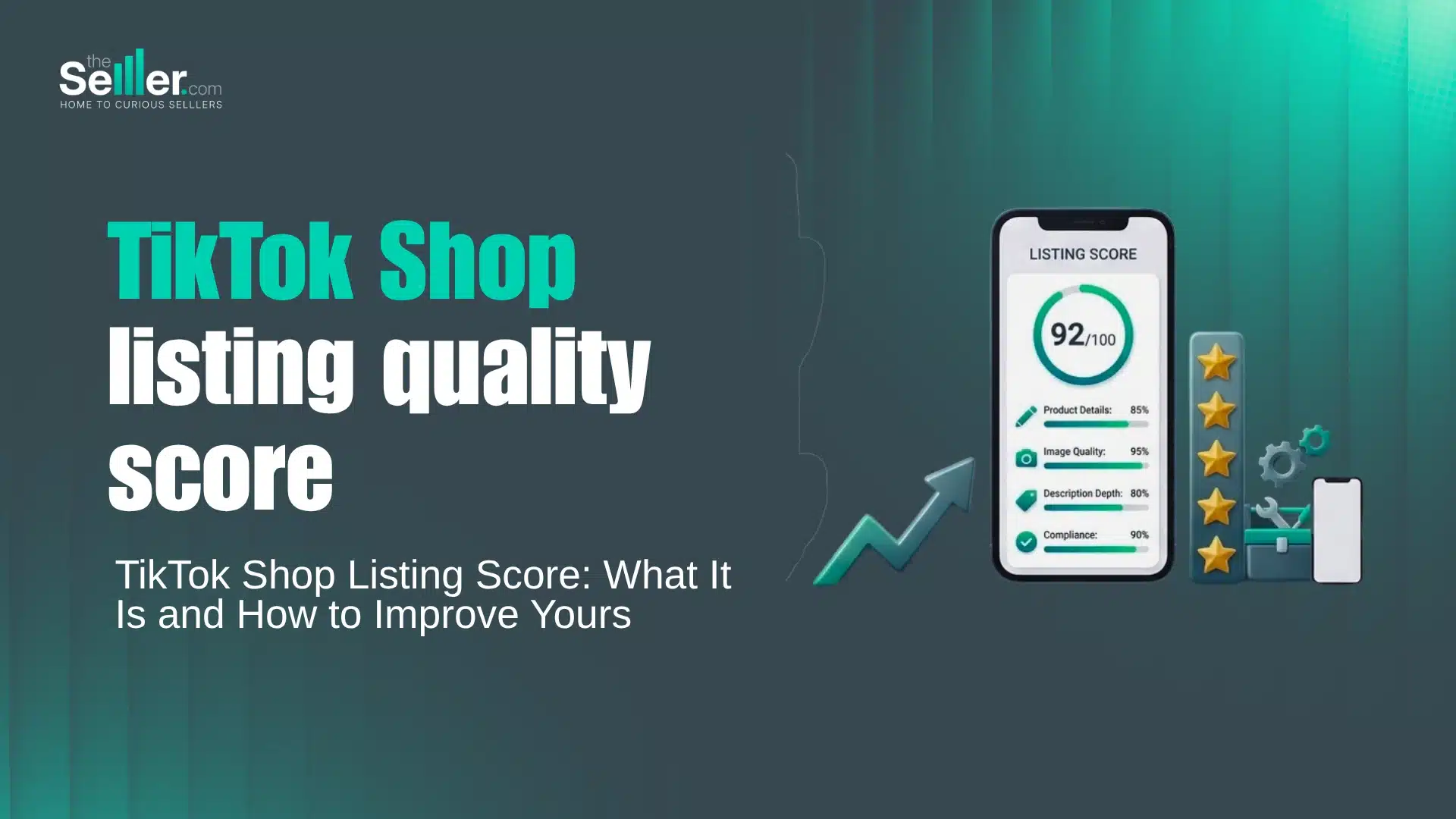 TikTok Shop Listing Quality Score: What It Is and How to Improve...