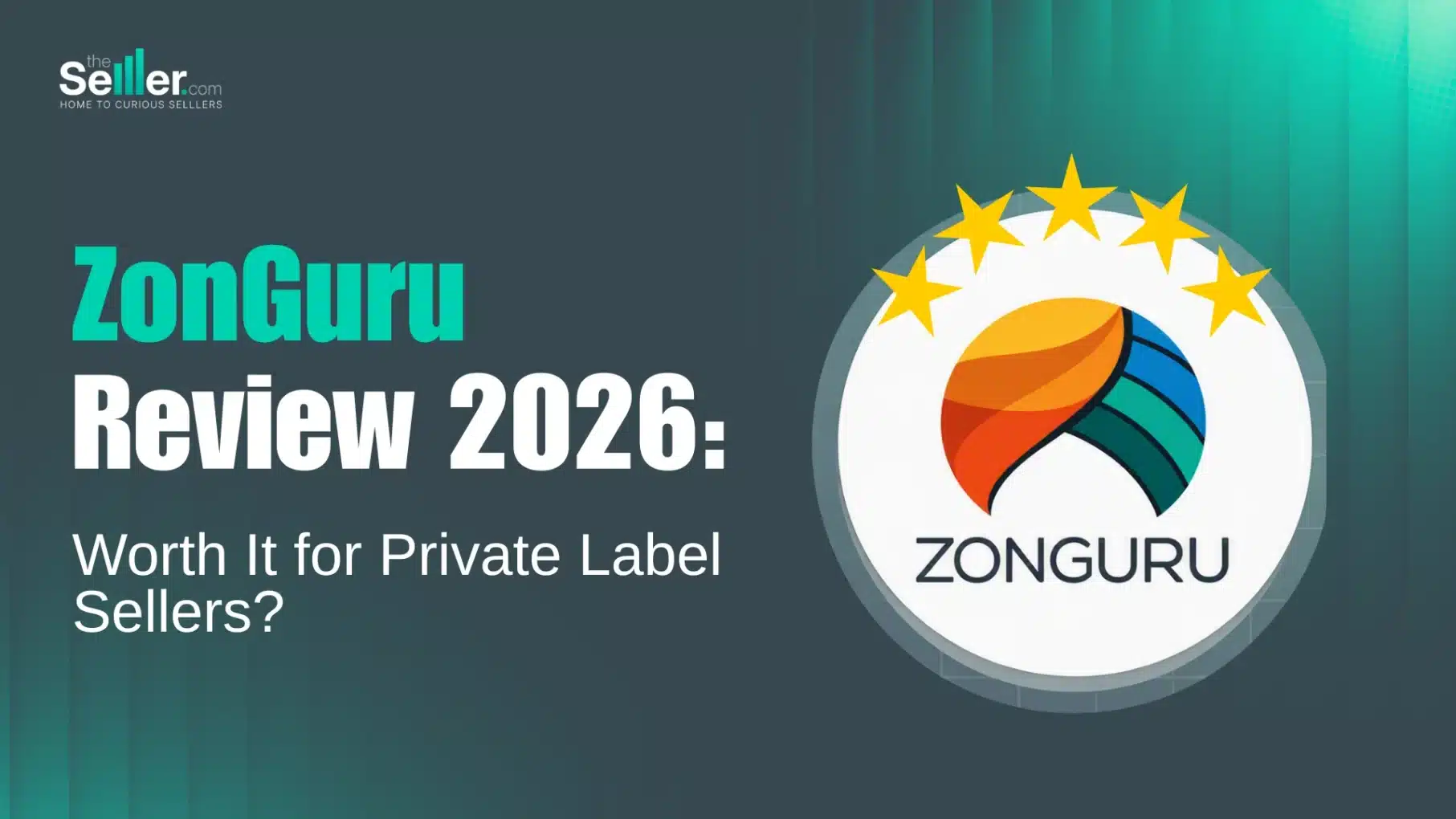 ZonGuru review 2026 graphic with the ZonGuru logo and five gold stars, for private label sellers